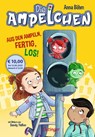 Die Ampelchen 1. Aus den Ampeln, fertig, los! - Anna Böhm - 9783751204484