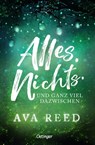 Alles. Nichts. Und ganz viel dazwischen - Ava Reed - 9783751204842