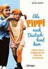 Als Pippi nach Deutschland kam - Micke Bayart - 9783751205221