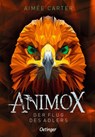 Animox 5. Der Flug des Adlers - Aimée Carter - 9783751207393