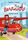 Miss Braitwhistle 6. Miss Braitwhistle startet durch - Sabine Ludwig - 9783751300551