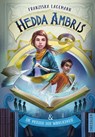 Hedda Ambris und die Meister der Wirklichkeit - Franziska Lagemann - 9783751300919