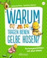 Warum tragen Bienen gelbe Hosen? - Johanna Prinz - 9783751400497