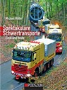 Spektakuläre Schwertransporte einst und heute - Michael Müller - 9783751610131