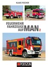 Feuerwehrfahrzeuge auf MAN 2 - Klaus Fischer - 9783751610377