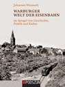 Warburger Welt der Eisenbahn - Johannes Wasmuth - 9783751610490