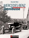 Mercedes-Benz Omnibusse, Erster Band - Alexander Weber - 9783751610711