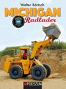 Michigan Radlader - Walter Bärtsch - 9783751611244