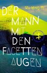 Der Mann mit den Facettenaugen - Ming-Yi Wu - 9783751800693
