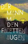 Der Mann mit den Facettenaugen - Ming-Yi Wu - 9783751800815