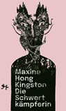Die Schwertkämpferin - Maxine Hong Kingston - 9783751809450