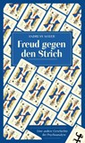 Freud gegen den Strich - Andreas Mayer - 9783751821216
