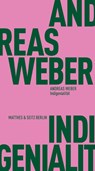 Indigenialität - Andreas Weber - 9783751830102