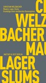 Mauern, Lager, Slums - Christian Welzbacher - 9783751830409