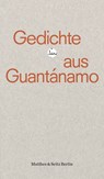 Gedichte aus Guantánamo -  - 9783751855013