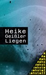 Liegen - Heike Geißler - 9783751870047