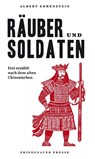 Räuber und Soldaten - Albert Ehrenstein - 9783751880107