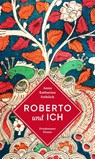 Roberto und ich - Anna Katharina Fröhlich - 9783751880367