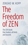 The Freedom of Zen - Zensho W Kopp - 9783751954648