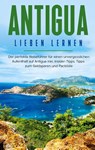 Antigua lieben lernen - Alina Rosenberg - 9783751981071