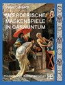 Moerderische Maskenspiele in Carnuntum - Peter Lukasch - 9783751982047