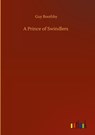 A Prince of Swindlers - Guy Boothby - 9783752405767