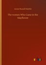 The women Who Came in the Mayflower - Annie Russell Marble - 9783752419832