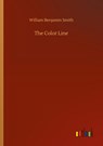 The Color Line - William Benjamin Smith - 9783752426007