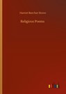 Religious Poems - Harriet Beecher Stowe - 9783752429336