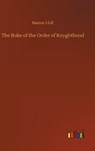 The Buke of the Order of Knyghthood - LLULL,  Ramon - 9783752433388
