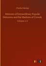 Memoirs of Extraordinary Popular Delusions and the Madness of Crowds - Charles MacKay - 9783752436006