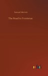 The Road to Frontenac - MERWIN,  Samuel - 9783752437379
