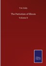 The Patriotism of Illinois - T M Eddy - 9783752500394