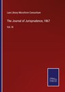 The Journal of Jurisprudence, 1867 - Law Library Microform Consortium - 9783752533545