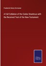 A Full Collation of the Codex Sinaiticus with the Received Text of the New Testament - Frederick Henry Scrivener - 9783752593617
