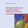 The Role Of Culture And Communication In Mediation 2nd Edition - Edward Dzerinyuy Bello - 9783752604498