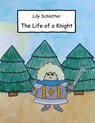 The Life of a Knight - Lily Schlatter - 9783752612097