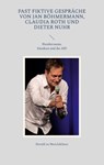 Fast fiktive Gespräche von Jan Böhmermann, Claudia Roth und Dieter Nuhr - Herold Zu Moschdehner - 9783752670868