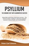 Psyllium - the organic diet with guaranteed success - Peter Carl Simons - 9783752688498