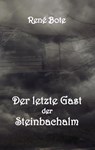 Der letzte Gast der Steinbachalm - Rene Bote - 9783752867718
