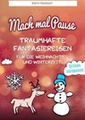 Mach mal Pause - Traumhafte Fantasiereisen für die Weihnachts- und Winterzeit - Katrin Kleebach - 9783752924640