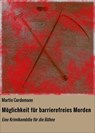 Möglichkeit für barrierefreies Morden - Martin Cordemann - 9783753184067