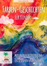 Farbengeschichten für Kinder - Katrin Kleebach - 9783753198989