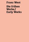Franz West. Die frühen Werke / Early Works - Peter Pakesch - 9783753308692