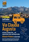 Via Claudia Augusta mit Auto, Camper, Bus, ...Altinate + Padana PREMIUM - Christoph Tschaikner - 9783753405209