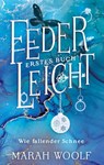 FederLeicht - Marah Woolf - 9783753407852