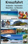 Kreuzfahrt Jordanien-Seychellen-Mauritius-La Reunion-Sudafrika - Wolfgang Pade - 9783753480756