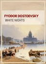 Fyodor Dostoevsky: White Nights (English Edition) - Fyodor Dostoevsky - 9783753801759