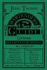 The Bartender's Guide 1887 - Jerry Thomas - 9783754162903