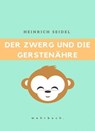 Der Zwerg und die Gerstenähre - Heinrich Seidel - 9783754171165